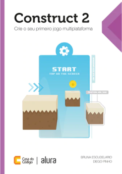 Livro Construct 2, Crie seu o seu primeiro jogo multiplataforma